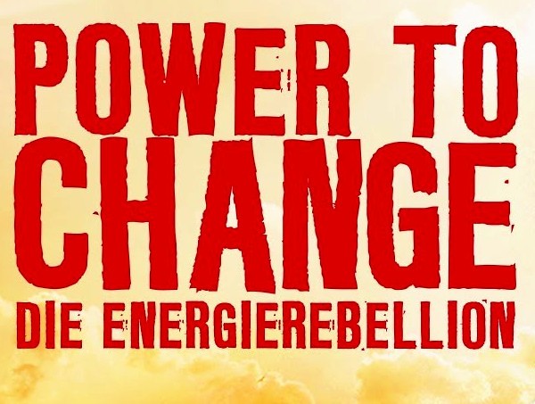 Power To Change – Die Energierebellion